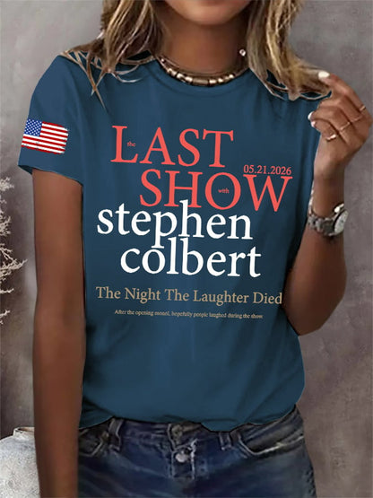 Retro Last Show 05.21.2026 The Night The Laughter Died After The Opening Monol, Hopefully People Laughed During The Show Print T-Shirt